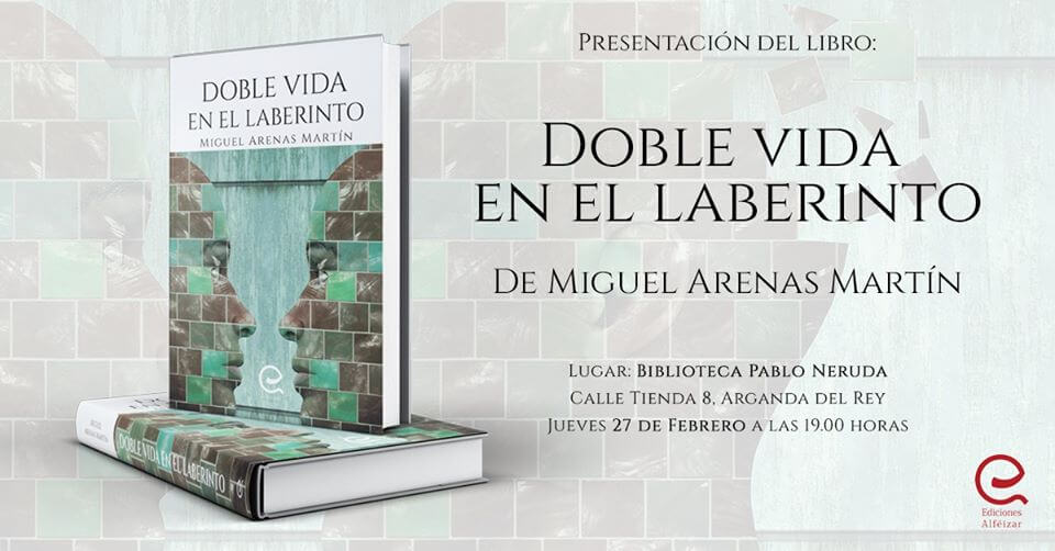 Miguel Arenas Martín presenta su novela «Doble vida en el laberinto»