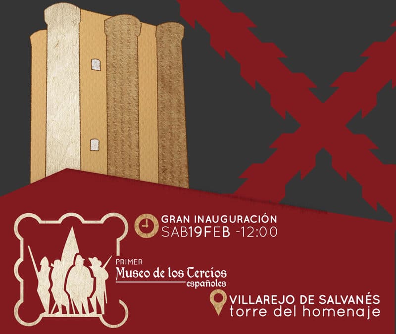 Inauguración del Museo de los Tercios Españoles en Villarejo